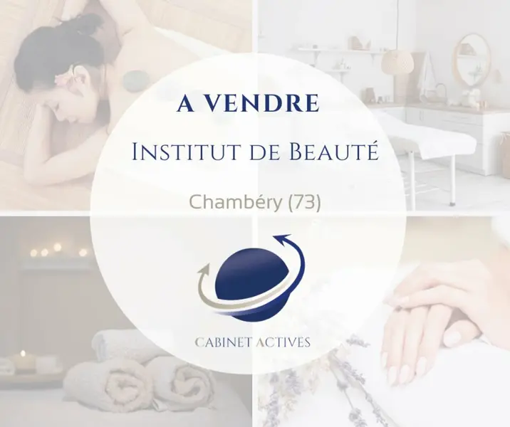 A VENDRE (73) Chambéry - INSTITUT BEAUTE centre ville fort passage